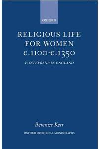Religious Life for Women C. 1100 - C. 1350