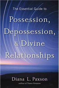 Essential Guide to Possession, Depossession, and Divine Relationships