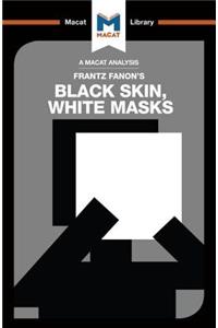 Analysis of Frantz Fanon's Black Skin, White Masks