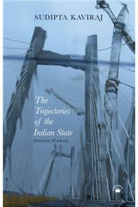 The Trajectories of the Indian State: Politics and Ideas