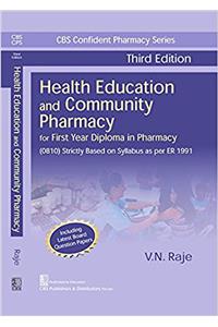 CBS CONFIDENT PHARMACY SERIES HEALTH EDUCATION AND COMMUNITY PHARMACY, 3/E FOR FIRST YEAR DIPLOMA IN PHARMACY