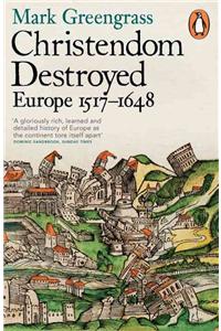 Christendom Destroyed