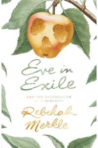 Eve in Exile and the Restoration of Femininity