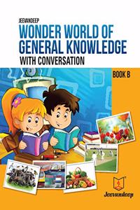 Jeevandeep Wonder World of General Knowledge with Conversation - B. 3-5 years