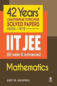 42 Years Chapterwise Topicwise Solved Papers (2020-1979) IIT JEE Main & Advanced Mathematics