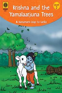 Krishna and the Yamalaarjuna Trees and Hanuman's Leap to Lanka