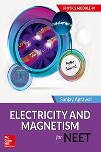 Electricity and Magnetism for NEET - Physics Module IV