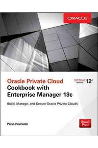 Oracle Database Cloud Cookbook with Oracle Enterprise Manager 13c Cloud Control