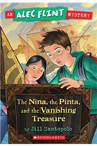 Nina, the Pinta, and the Vanishing Treasure (an Alec Flint Mystery #1)