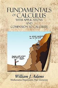 Fundamentals of Calculus with Applications and Companion to Calculus