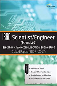 Wiley ISRO Scientist /Engineer (Scientist - C) Electronics and Communication Engineering Solved Papers (2007 - 2017)