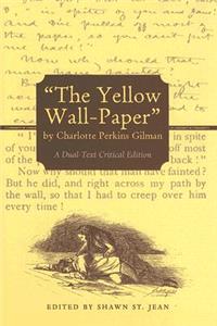The Yellow Wall-Paper by Charlotte Perkins Gilman