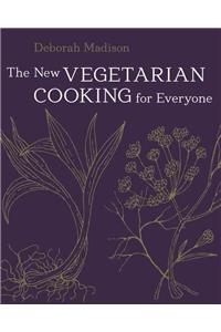 The New Vegetarian Cooking for Everyone: [A Cookbook]