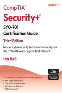 CompTIA Security+ SY0-701 Certification Guide - Third Edition