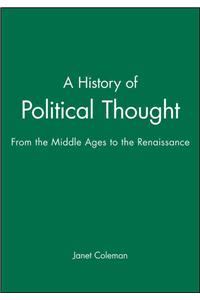 A History of Political Thought: From the Middle Ages to the Renaissance