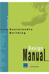 Sustainable Building - Design Manual:Volume Two: sustainable building design practices