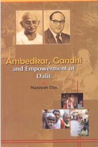 Ambedkar Gandhi And Empowerment Of Dalit