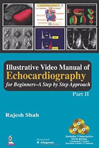 Illustrative Video Manual of Echocardiography for Beginners: A Step by Step Approach (Part II)