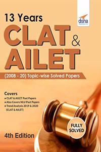 13 Years CLAT & AILET (2008 - 20) Topic-wise Solved Papers 4th Edition