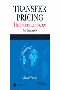Transfer Pricing-The Indian Landscape, Two Decades On: Vol. 1