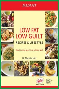 Low Fat, Low Guilt: Recipes & Lifestyle
