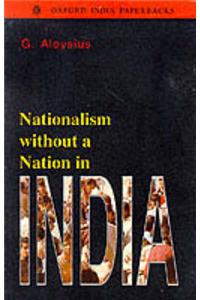 Nationalism Without a Nation in India