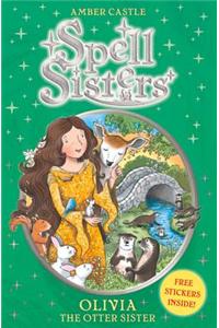 Spell Sisters: Olivia the Otter Sister: The Otter Sister