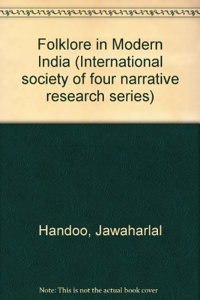 Folklore in Modern India (International Society of Four Narrative Research Series)