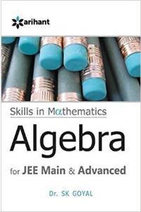 A Textbook of ALGEBRA for  JEE Main & Advanced
