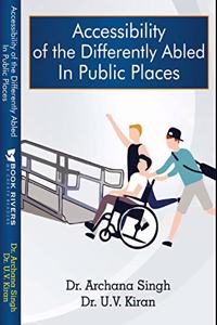 Accessibility of the Differently Abled In Public Places