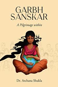 Garbh Sanskar: A Pilgrimage Within