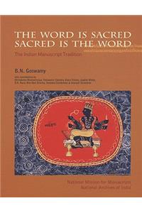 The Word Is Sacred, Sacred Is the Word: The Indian Manuscipt Tradition