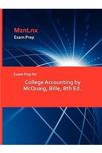 Exam Prep for College Accounting by McQuaig, Bille, 8th Ed.