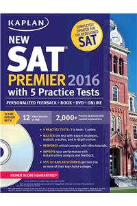 Kaplan New SAT Premier 2016 with 5 Practice Tests: Personalized Feedback + Book + Online + DVD + Mobile