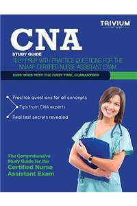 CNA Study Guide: Test Prep with Practice Test Questions for the Nnaap Certified Nurse Assistant Exam