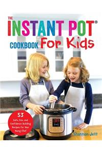 Instant Pot Cookbook For Kids