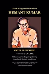 The Unforgettable Music of Hemant Kumar