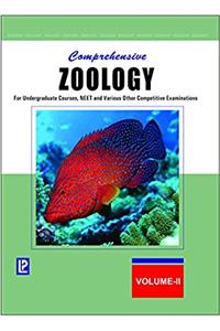 Comprehensive Zoology Vol-II (FOR UNDERGRADUATE COURSES, NEET AND VARIOUS OTHER COMPETITIVE EXAMINATIONS)