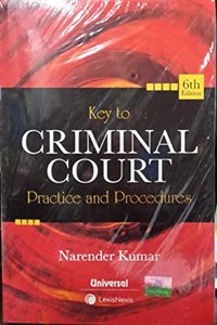 KEY TO CRIMINAL COURT PRACTICE AND PROCEDURE