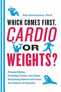 Cardio or Weights? Which Comes First