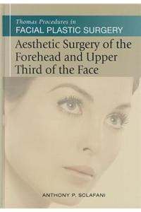 Thomas Procedures in Facial Plastic Surgery: Aesthetic Surgery of the Forehead & Upper Third of the Face