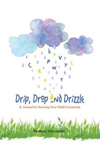 Drip, Drop and Drizzle