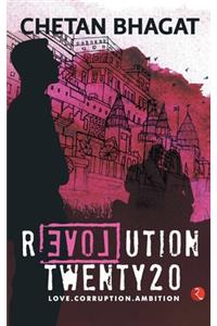Revolution Twenty 20: Love. Corruption. Ambition