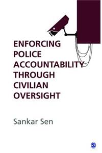 Enforcing Police Accountability through Civilian Oversight