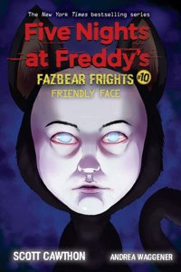 Five Nights At Freddy's Fazbear Frights #10: Friendly Face