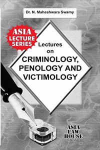 Lectures on Criminology, Penology and Victimology