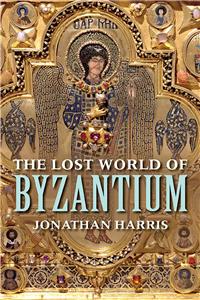 Lost World of Byzantium