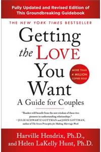 Getting the Love You Want: A Guide for Couples: Third Edition