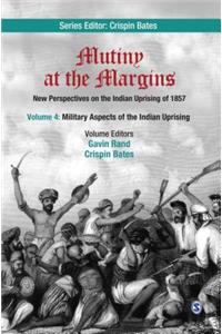 Mutiny at the Margins: New Perspectives on the Indian Uprising of 1857