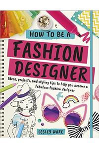 How To Be A Fashion Designer